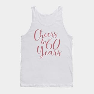 Cheers To 60 Years - 60th Birthday - Anniversary Tank Top